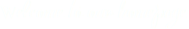 Welcome to our homepage 